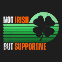 Not Irish But Supportive St Patricks Day Irish Fla Classic T-shirt | Artistshot