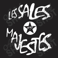 Les Sales Majestés T-shirt | Artistshot