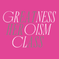 Greatness Heroism Class (eat Her Ass) T-shirt | Artistshot