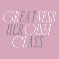 Greatness Heroism Class (eat Her Ass) Classic T-shirt | Artistshot