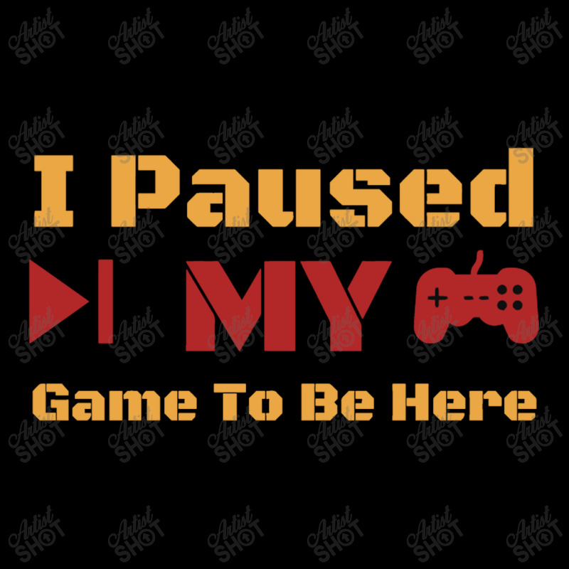 I Paused My Game To Be Here Long Sleeve Shirts | Artistshot