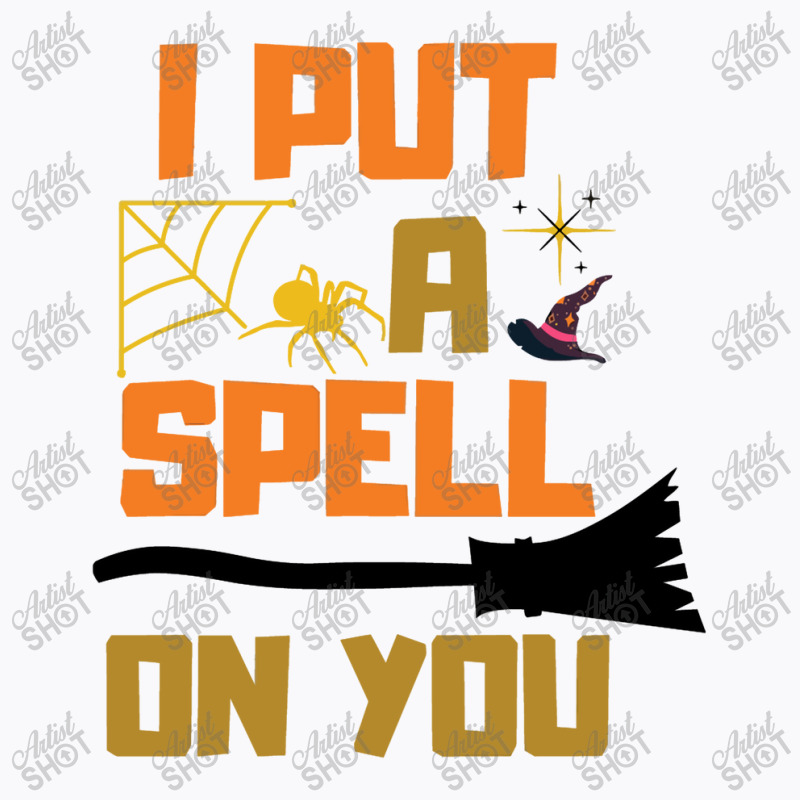 I Put A Spell On You T-shirt | Artistshot