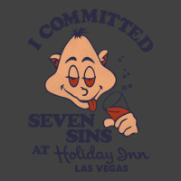 I Committed Seven Sins At Holiday Inn Las Vegas Vintage T-shirt | Artistshot