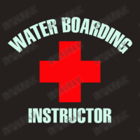 Water Boarding Instructor Tank Top | Artistshot