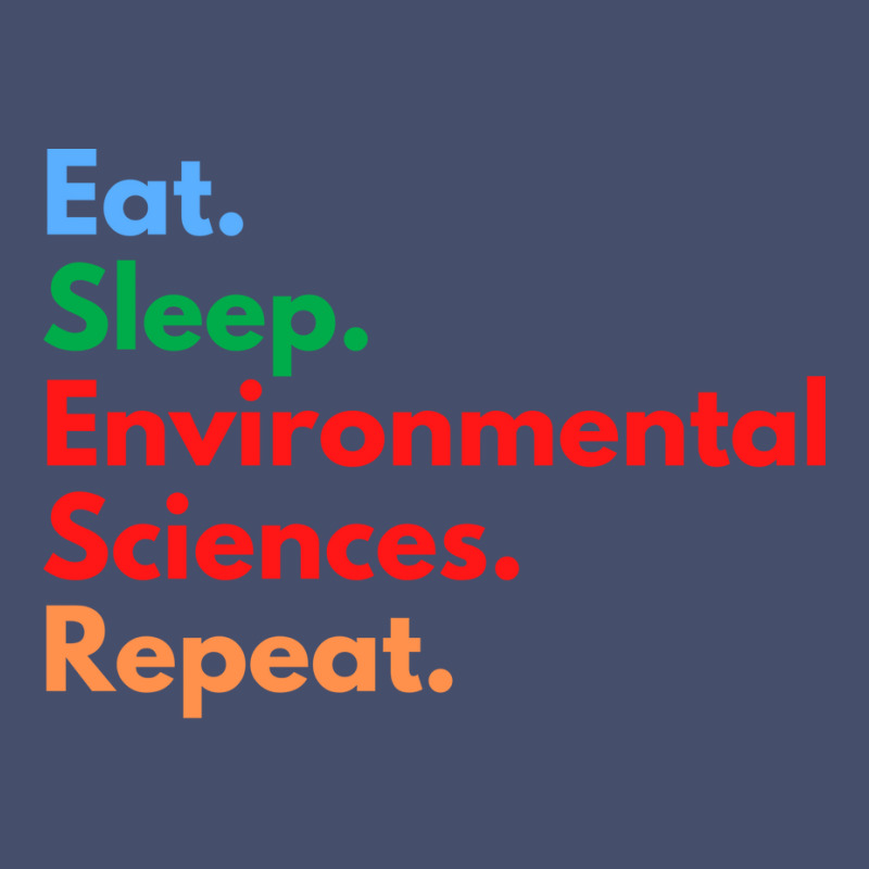 Eat Sleep Environmental Sciences Repeat Green Vintage Short by slibobatrouzn | Artistshot