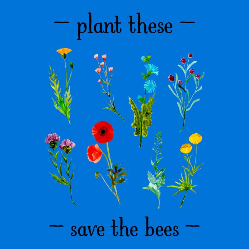 Plant These Save The Bees Watercolor Wildflowers 7 Graphic T-shirt | Artistshot