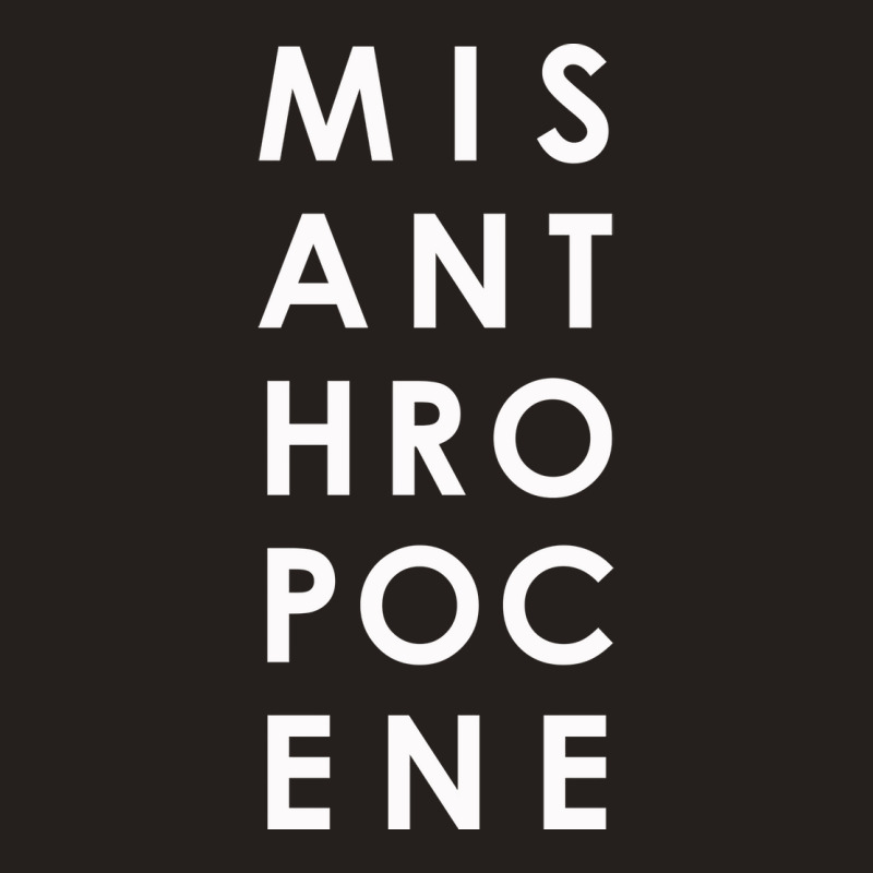 Misanthropocene Girl Tank Top | Artistshot