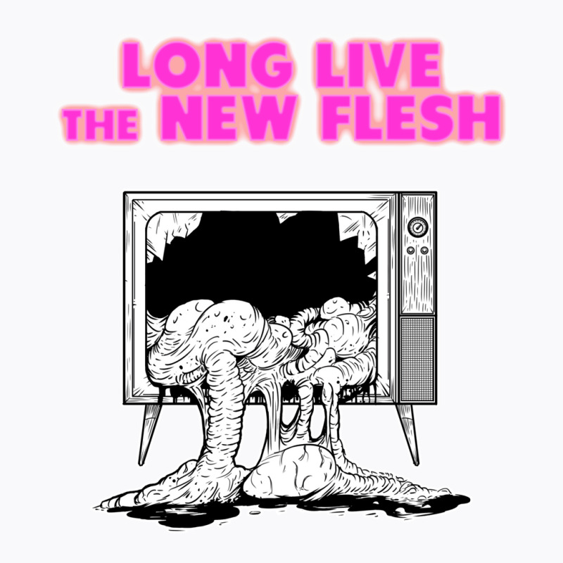 Long Live The New Flesh T-Shirt by khomsioriada2 | Artistshot