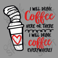 I Will Drink Coffee Anywhere Women's V-neck T-shirt | Artistshot