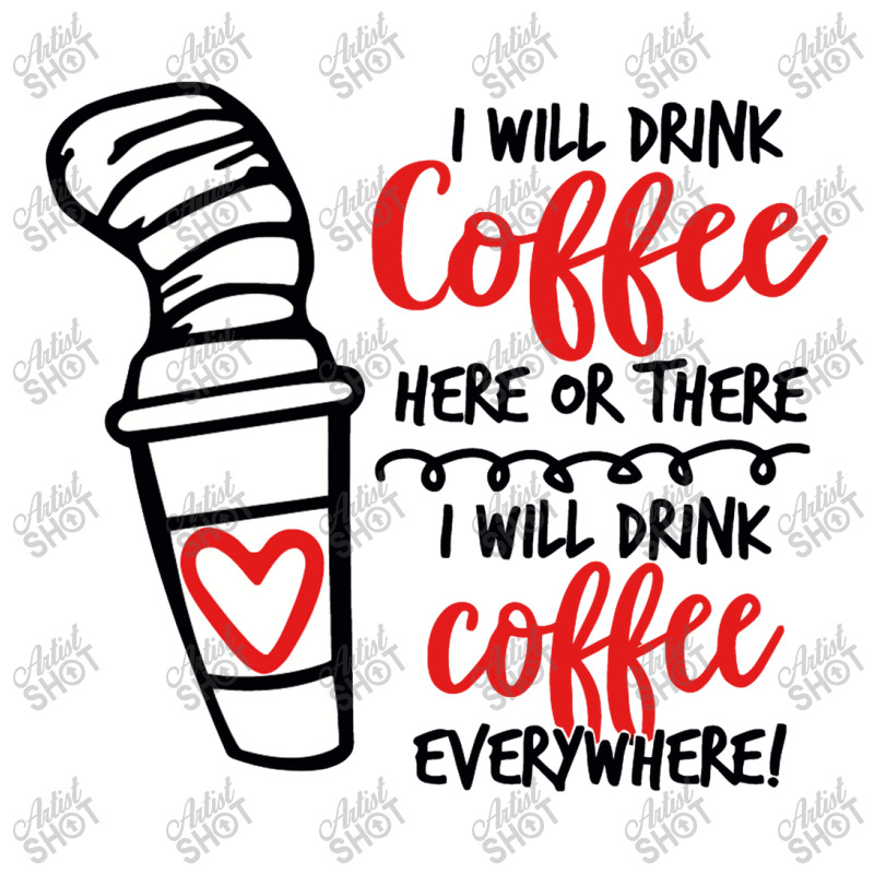 I Will Drink Coffee Anywhere Maternity Scoop Neck T-shirt by eleangita | Artistshot