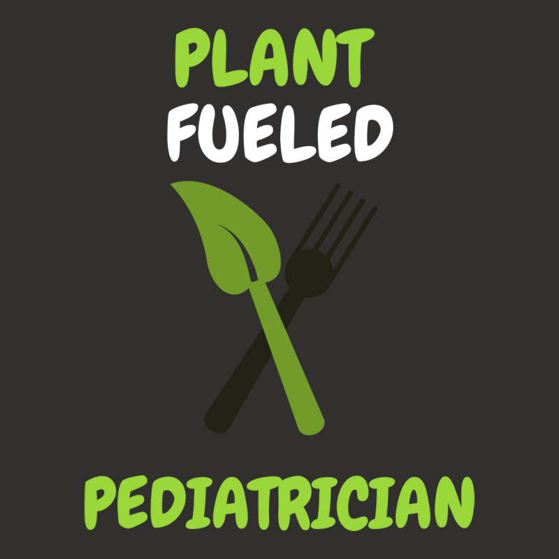 Plant Fueled Pediatrician Love Champion Hoodie | Artistshot