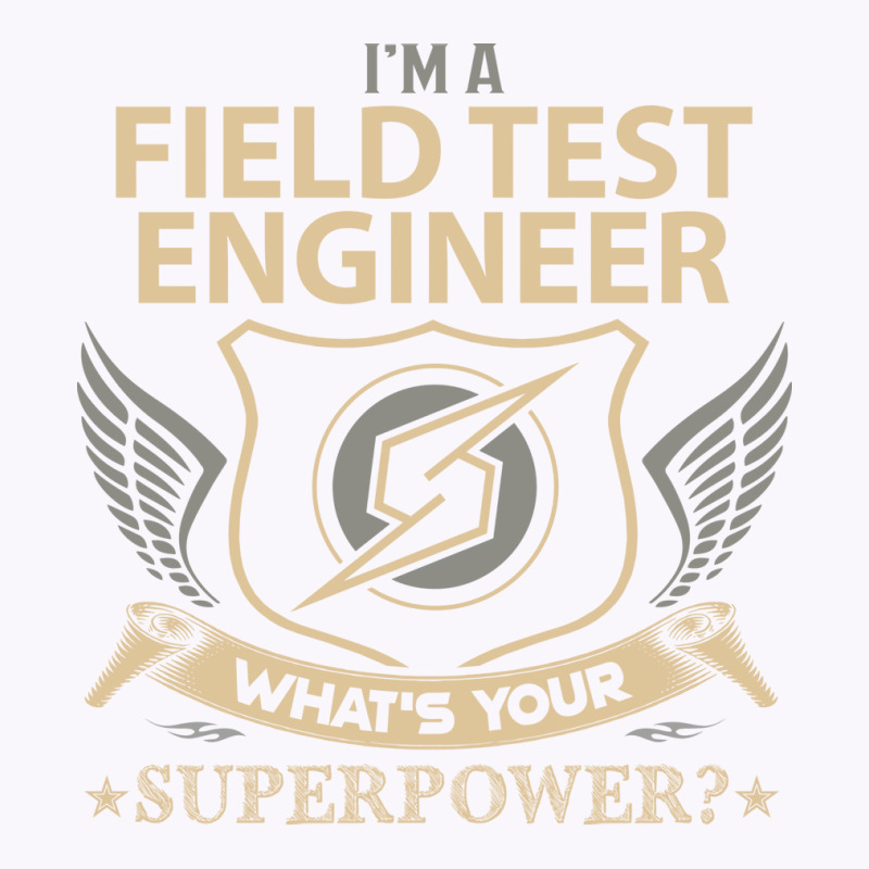 Field Test Engineer T  Superpower Gift Item Tee Re Tank Top by abataymunaevj | Artistshot