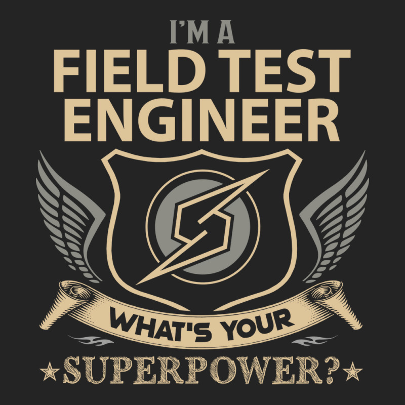 Field Test Engineer T  Superpower Gift Item Tee Re 3/4 Sleeve Shirt by abataymunaevj | Artistshot