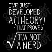 I've Just Developed A Theory That Proves I'm Not A Nerd Adjustable Cap | Artistshot