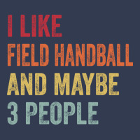 I Like Field Handball Maybe 3 People Field Handbal V-neck Tee | Artistshot