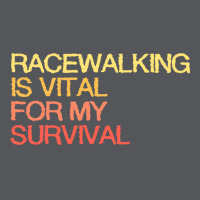 Racewalking Is Vital For My Survival Quote Ladies Fitted T-shirt | Artistshot