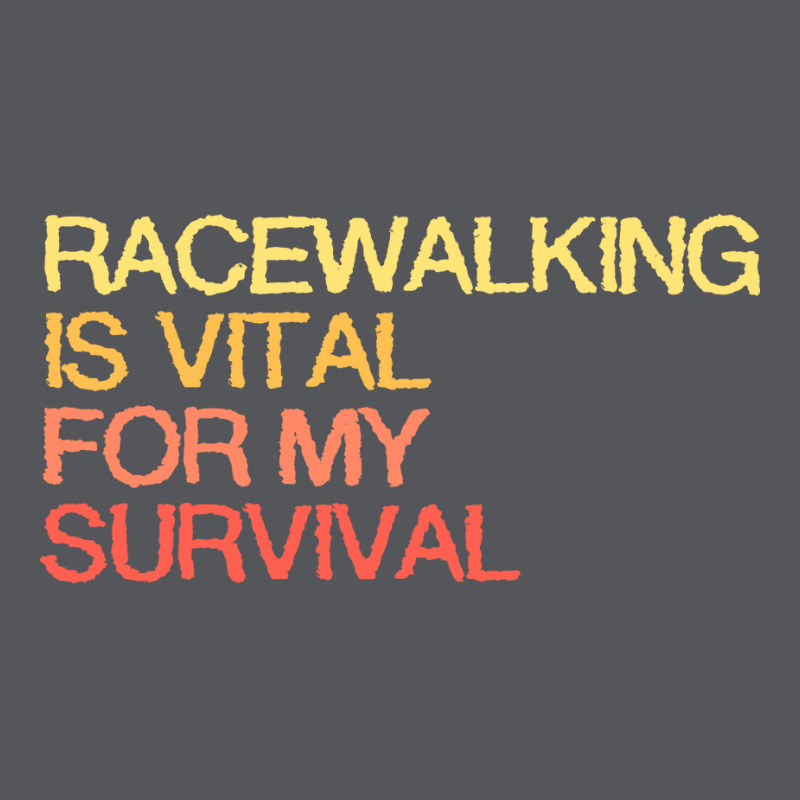 Racewalking Is Vital For My Survival Quote Ladies Fitted T-Shirt by holmerguiyabx | Artistshot