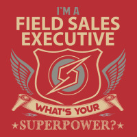 Field Sales Executive T  Superpower Gift Item Tee T-shirt | Artistshot