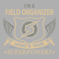 Field Organizer T  Superpower Gift Item Tee Exclusive T-shirt | Artistshot