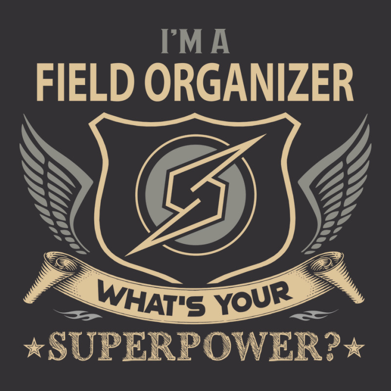 Field Organizer T  Superpower Gift Item Tee Vintage Hoodie by soyefkettieu | Artistshot