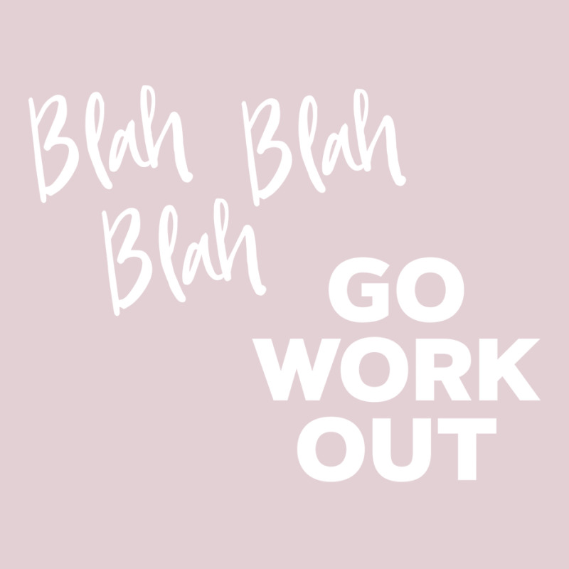 Blah Blah Blah Go Work Out Cool Ladies Fitted T-Shirt by guymeruprenr | Artistshot