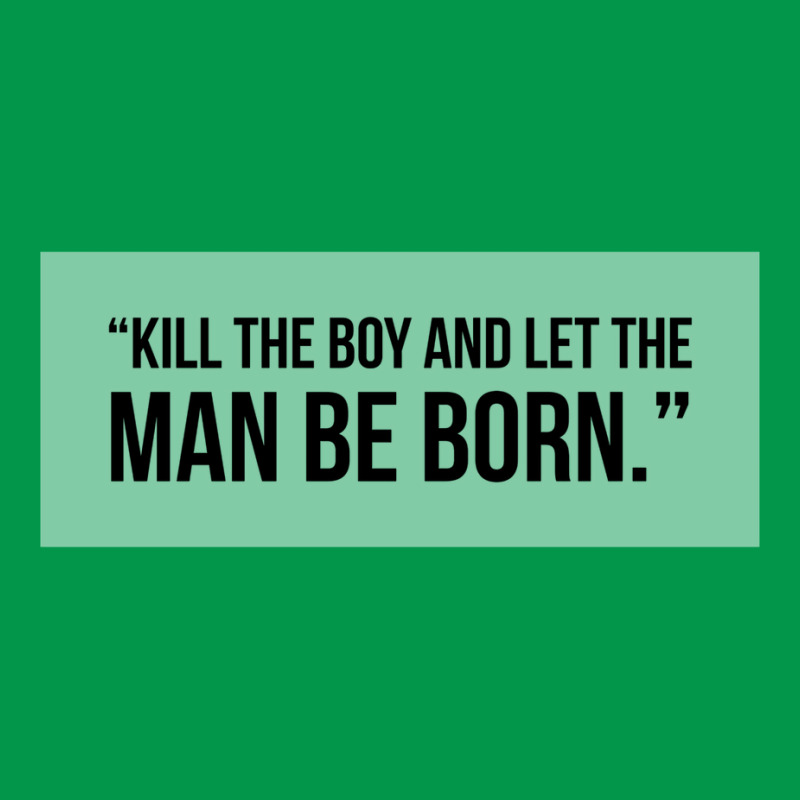 Kill The Boy And Let The Man Be Born Crewneck Sweatshirt | Artistshot