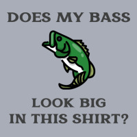 Does My Bass Look Big Fishing Humor Tank Dress | Artistshot