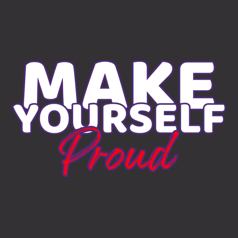 Make Yourself Proud Fitness Saying Girl Vintage Short | Artistshot