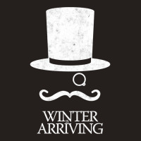 Winter Is Arriving Tank Top | Artistshot