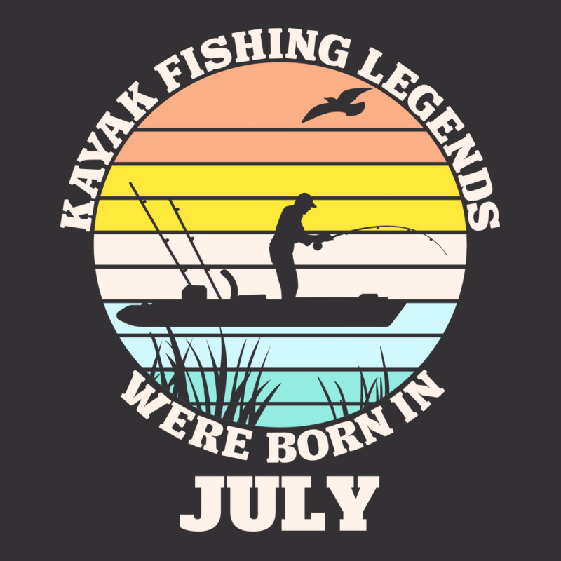 Kayak Fishing Legends Were Born In July Girl Vintage Hoodie | Artistshot