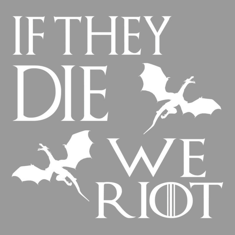 If They Die Graphic T-shirt by ferrarperishc | Artistshot