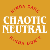 Funny Chaotic Neutral Alignment Kinda Care Kinda D T-shirt | Artistshot