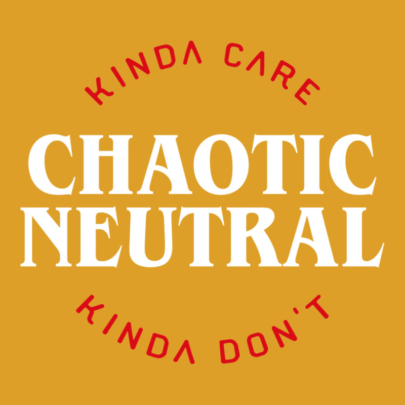 Funny Chaotic Neutral Alignment Kinda Care Kinda D T-shirt | Artistshot