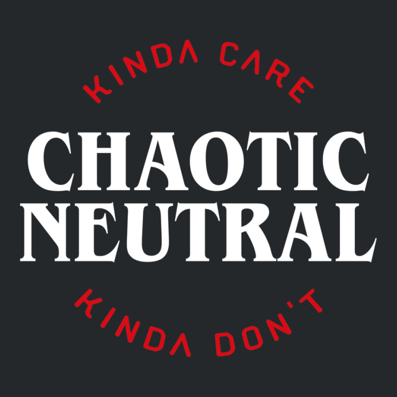 Funny Chaotic Neutral Alignment Kinda Care Kinda D Crewneck Sweatshirt | Artistshot