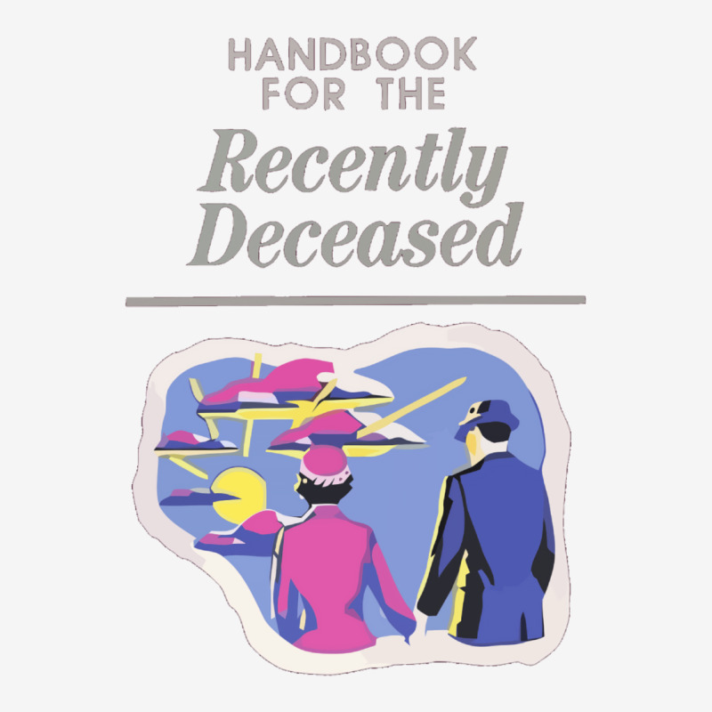 Handbook For The Recently Deceased  (1) Graphic T-shirt | Artistshot