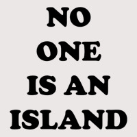 No One Is An Island Pocket T-shirt | Artistshot