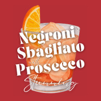 Negroni Sbagliato With Prosecco In It. Stunning T-shirt | Artistshot