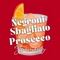 Negroni Sbagliato With Prosecco In It. Stunning Classic T-shirt | Artistshot