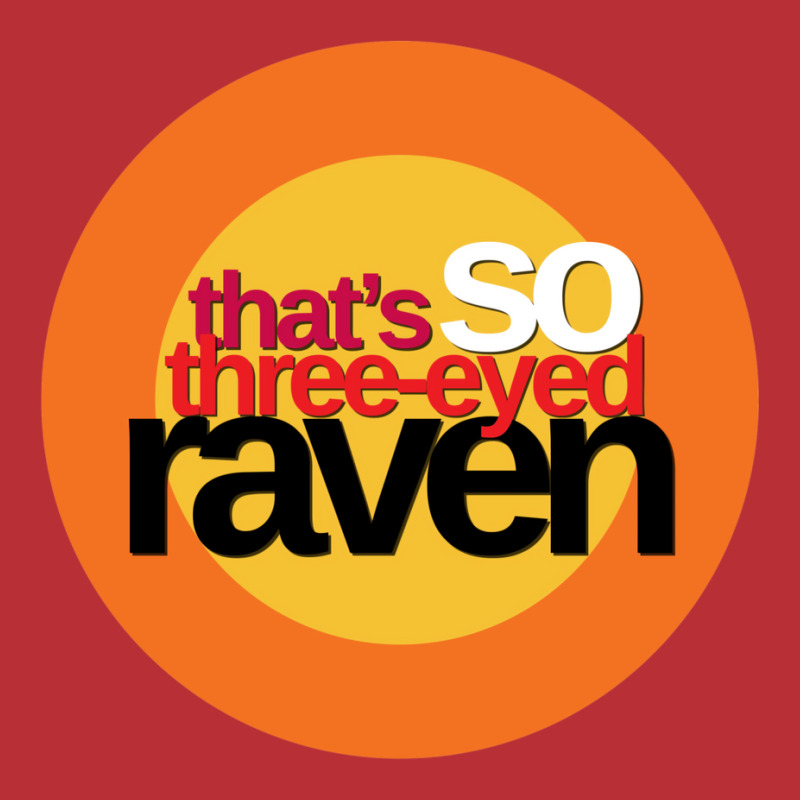 That's So Three Eyed Raven Bran Fan Mashup Design T-Shirt by nanzolveyt | Artistshot