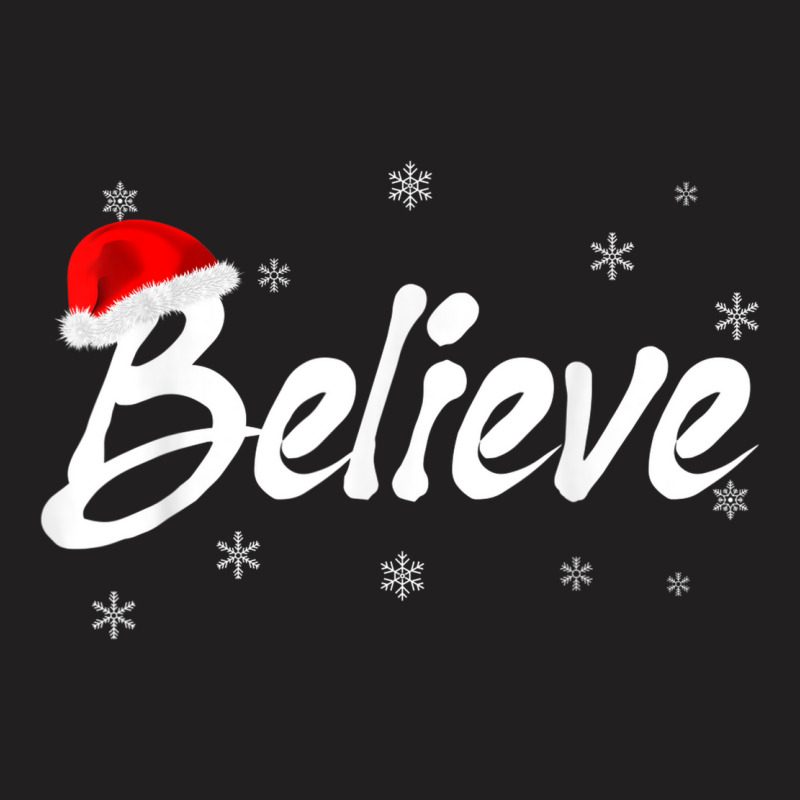 Merry Christmas Believe In Santa Claus Xmas Holida T-shirt | Artistshot