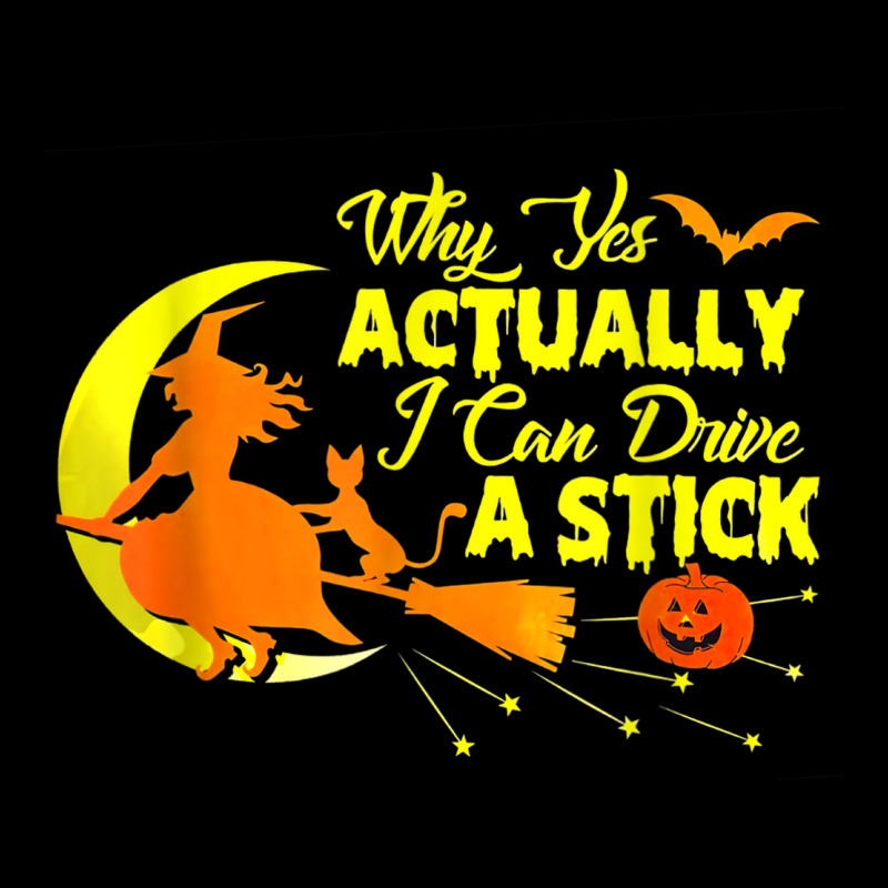 Why Yes Actually I Can Drive A Stick Halloween Wit Zipper Hoodie | Artistshot