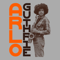 Arlo Guthrie On The Sax T-shirt | Artistshot