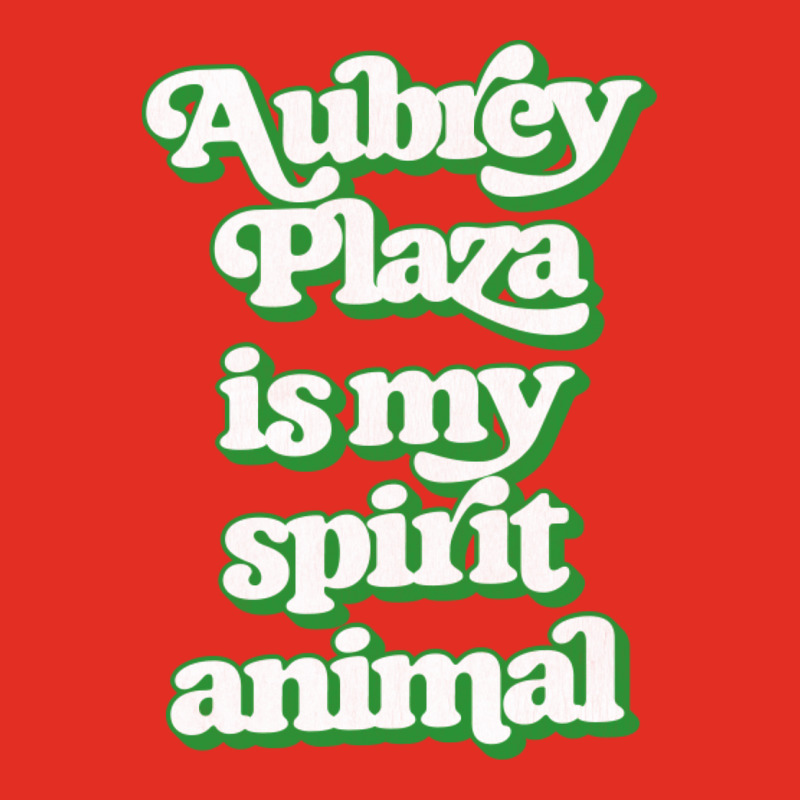 Aubrey Plaza Is My Spirit Animal Graphic T-shirt | Artistshot