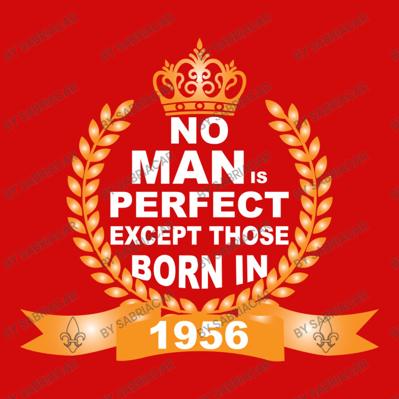 No Man Is Perfect Except Those Born In 1956 Metal Print Horizontal | Artistshot