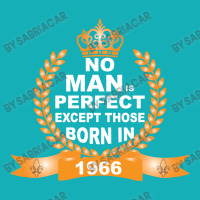 No Man Is Perfect Except Those Born In 1966 Metal Print Horizontal | Artistshot