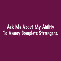 Ask Me About My Ability To Annoy Complete Strangers. Graphic Youth T-shirt | Artistshot