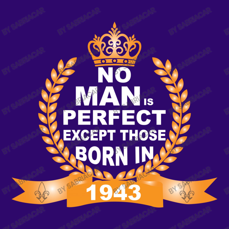 No Man Is Perfect Except Those Born In 1943 Full Set Car Mats | Artistshot