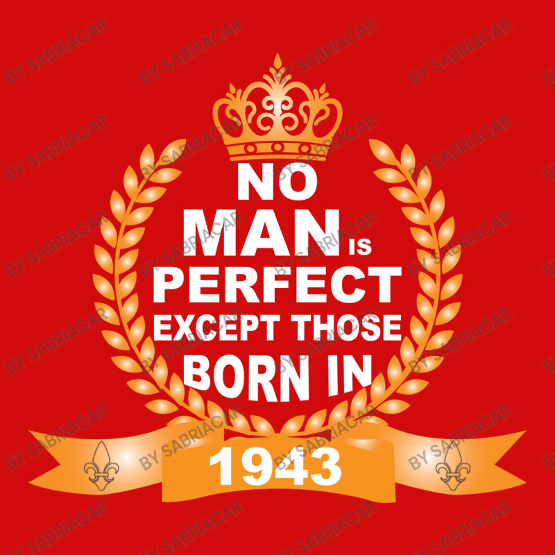 No Man Is Perfect Except Those Born In 1943 Rear Car Mat | Artistshot