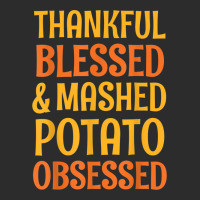 Thankful Blessed And Mashed Potato Obsessed Thanks Exclusive T-shirt | Artistshot