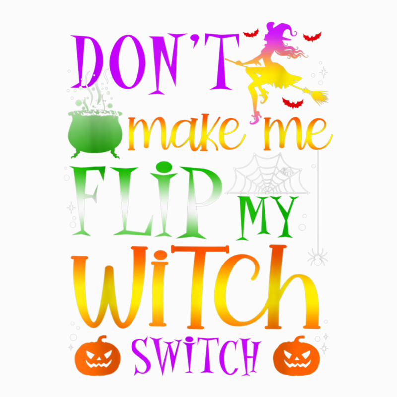 Don't Make Me Flip My Witch Switch Halloween Costu Coffee Mug | Artistshot